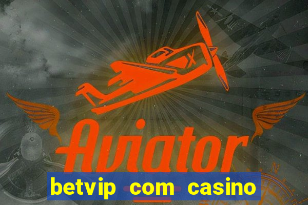 betvip com casino pgsoft fortune dragon